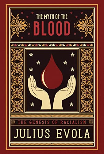 The Myth of the Blood: The Genesis of Racialism von Arktos Media Ltd